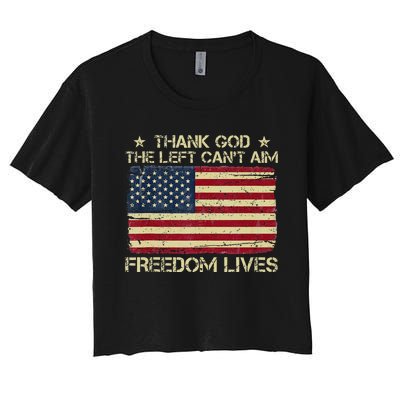 Thank God The Left CanT Aim Freedom Lives Usa American Flag Women's Crop Top Tee