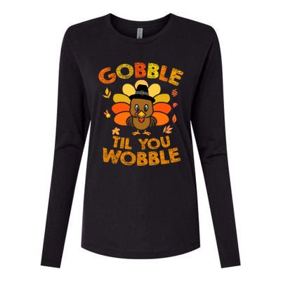 Thanksgiving Gobble Til You Wobble Gift Womens Cotton Relaxed Long Sleeve T-Shirt