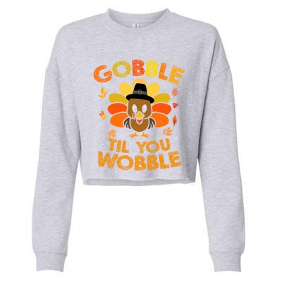 Thanksgiving Gobble Til You Wobble Gift Cropped Pullover Crew