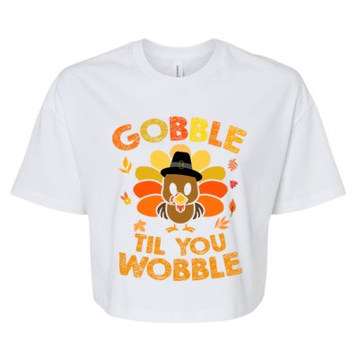 Thanksgiving Gobble Til You Wobble Gift Bella+Canvas Jersey Crop Tee