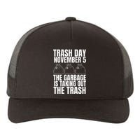 Trump Garbage Trash Day November 5 Garbage Taking Out Trash Yupoong Adult 5-Panel Trucker Hat