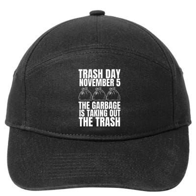 Trump Garbage Trash Day November 5 Garbage Taking Out Trash 7-Panel Snapback Hat