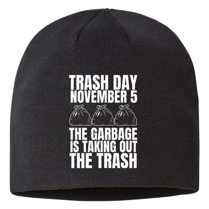 Trump Garbage Trash Day November 5 Garbage Taking Out Trash Sustainable Beanie