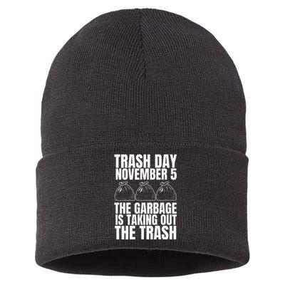 Trump Garbage Trash Day November 5 Garbage Taking Out Trash Sustainable Knit Beanie