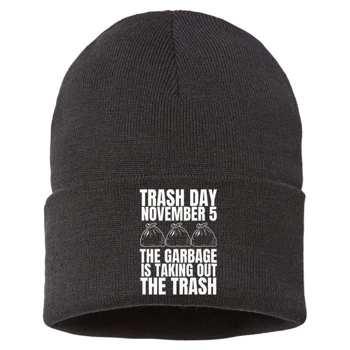 Trump Garbage Trash Day November 5 Garbage Taking Out Trash Sustainable Knit Beanie