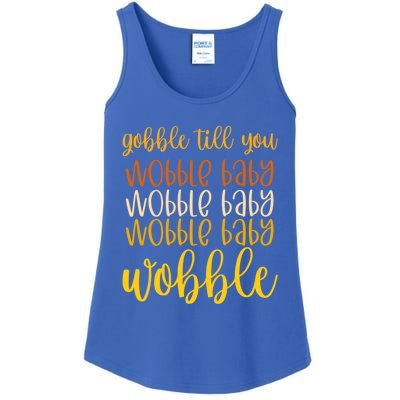 Thanksgiving Gobble Till You Wobble Graphic Gift Ladies Essential Tank