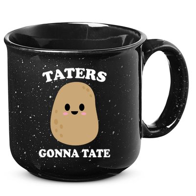 Taters Gonna Tate Funny Haters 15oz Campfire Ceramic Mug