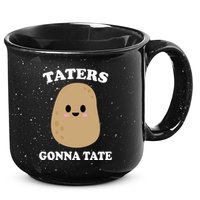 Taters Gonna Tate Funny Haters 15oz Campfire Ceramic Mug