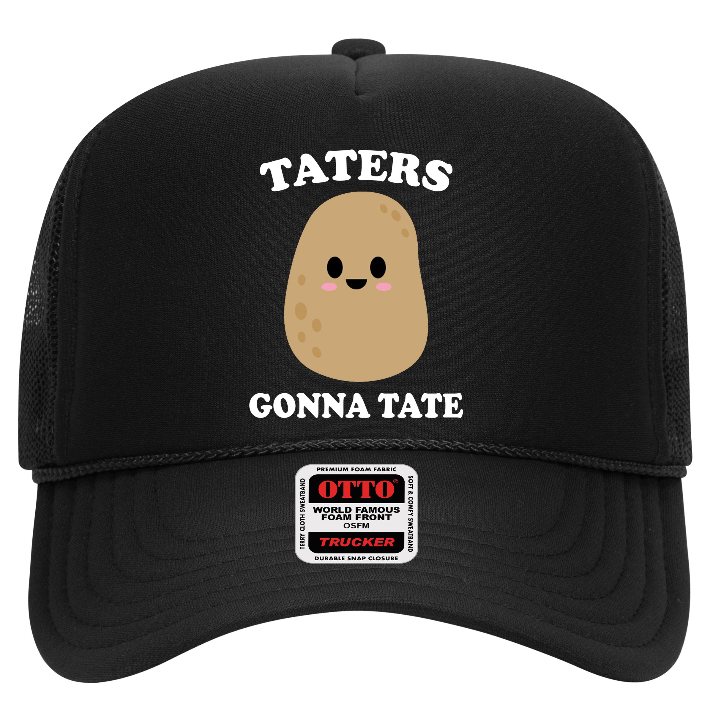 Taters Gonna Tate Funny Haters Hat