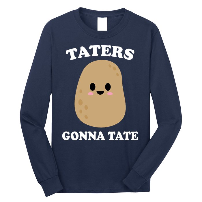 Taters Gonna Tate Funny Haters Long Sleeve Shirt