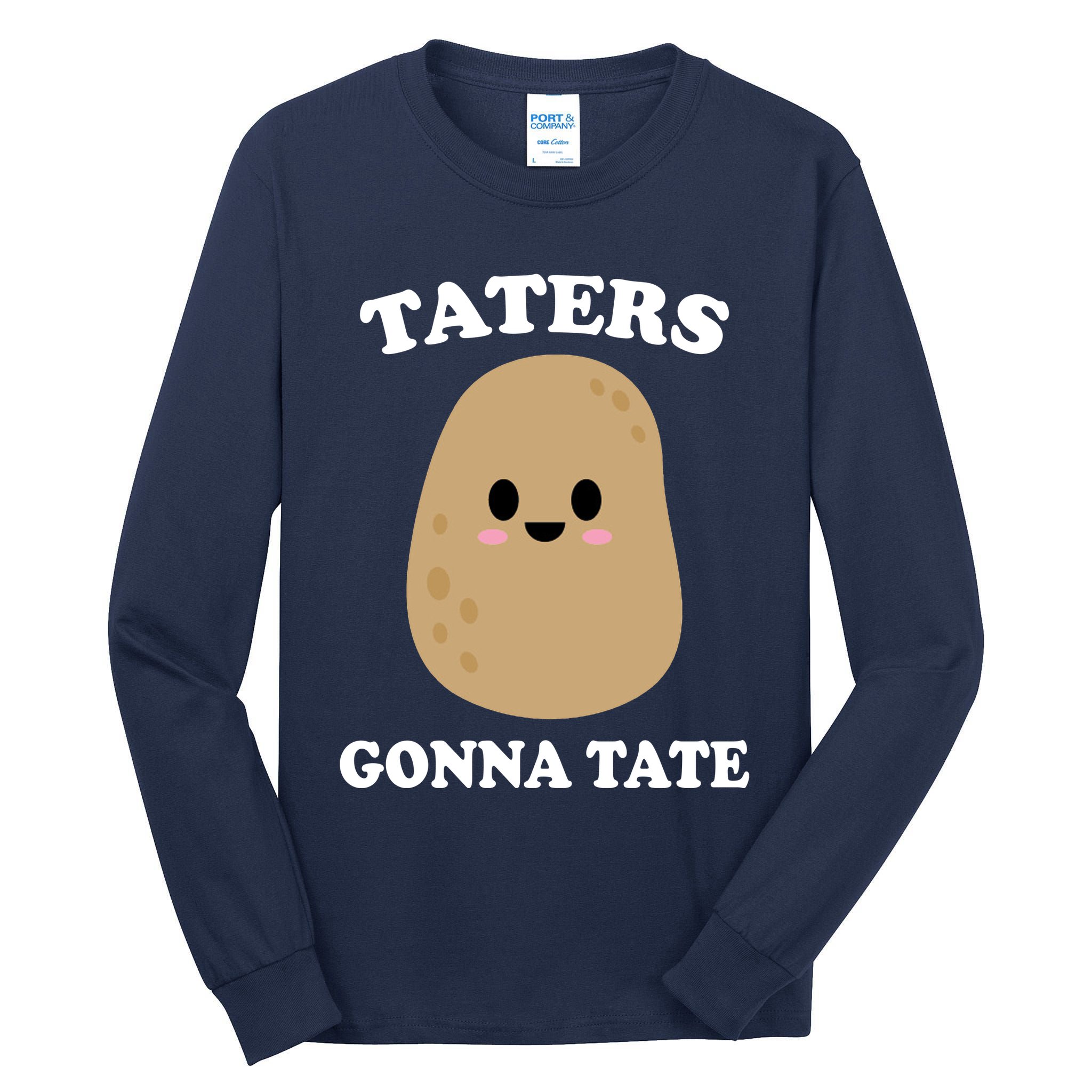 Taters Gonna Tate Funny Haters Tall Long Sleeve T-Shirt