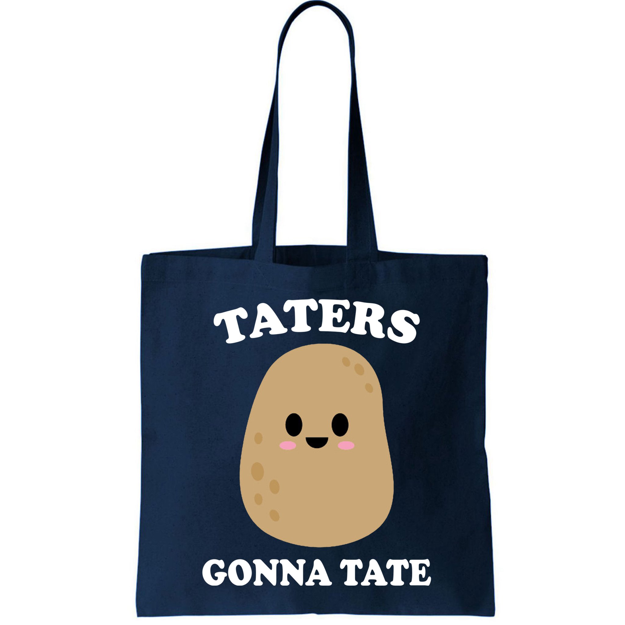 Taters Gonna Tate Funny Haters Bag