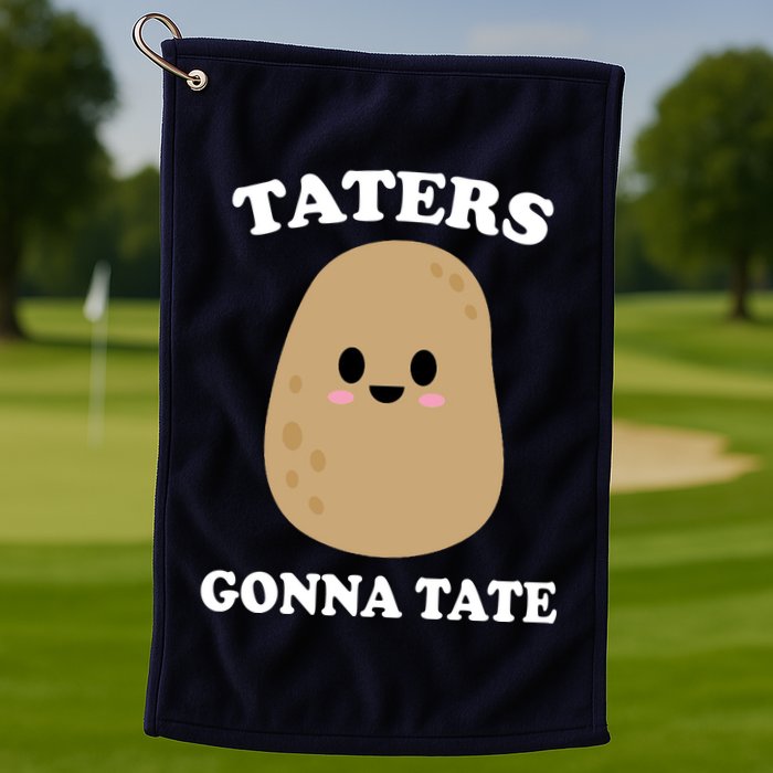 Taters Gonna Tate Funny Haters Golf Towel