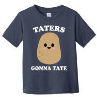 Taters Gonna Tate Funny Haters Toddler T-Shirt