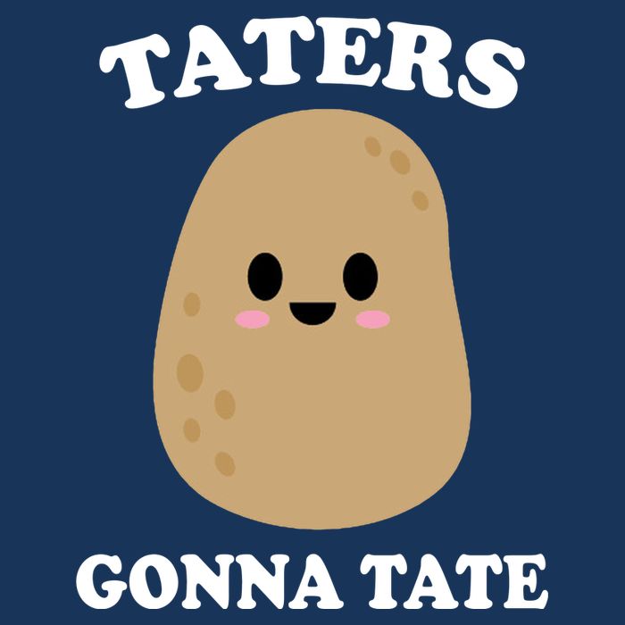 Taters Gonna Tate Funny Haters Toddler T-Shirt