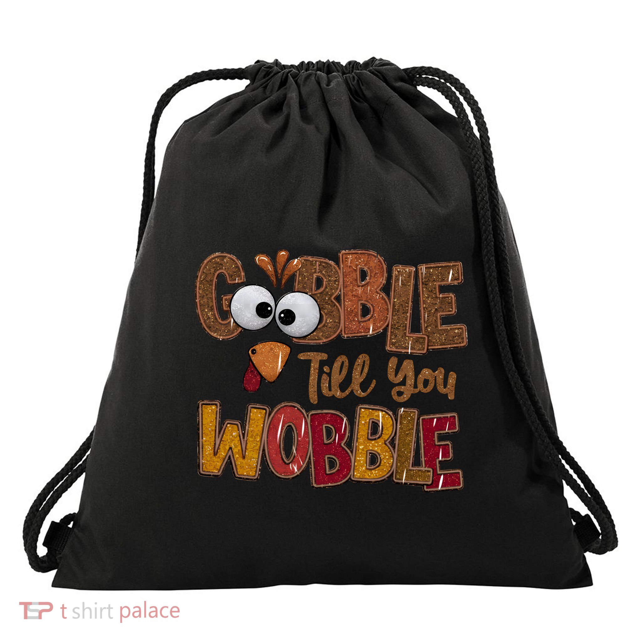 Thanskgiving Gobble Till You Wobble Turkey Face Drawstring Bag