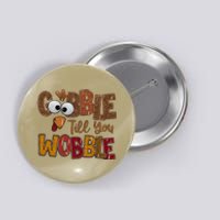 Thanskgiving Gobble Till You Wobble Turkey Face Button