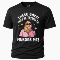 These Gays! Theyre Trying To Murder Me! Funny Quote Cooling Performance Crew T-Shirt