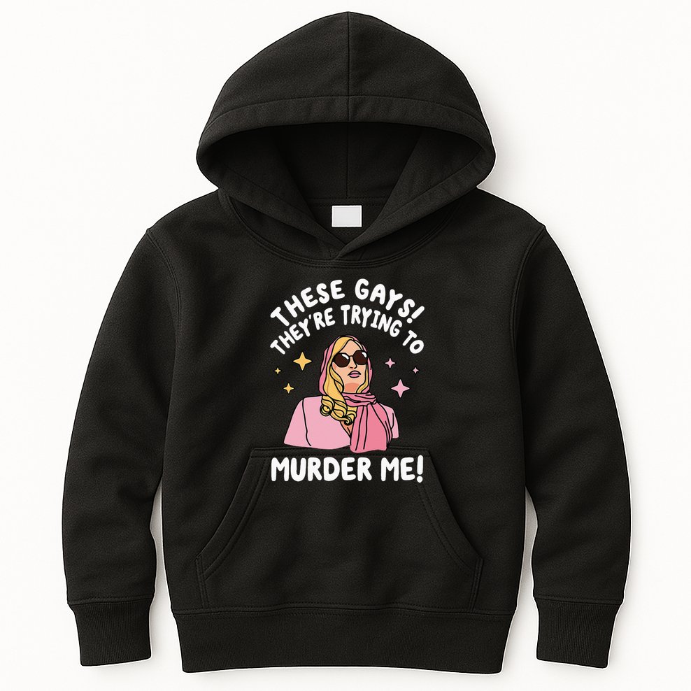 These Gays! Theyre Trying To Murder Me! Funny Quote Kids Hoodie