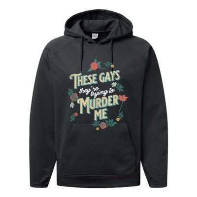 These Gays They're Trying To Murder Me Funny Tanya Performance Fleece Hoodie