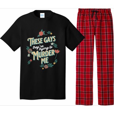 These Gays They're Trying To Murder Me Funny Tanya Pajama Set