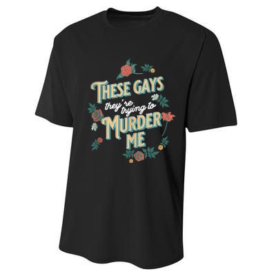 These Gays They're Trying To Murder Me Funny Tanya Performance Sprint T-Shirt