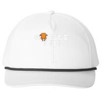 Thanksgiving Gobble This Funny Turkey Adult Humor Snapback Five-Panel Rope Hat