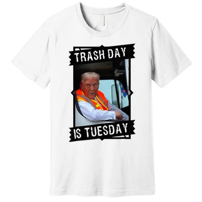 Trump Garbage Truck Trash Day Is Tuesday Premium T-Shirt