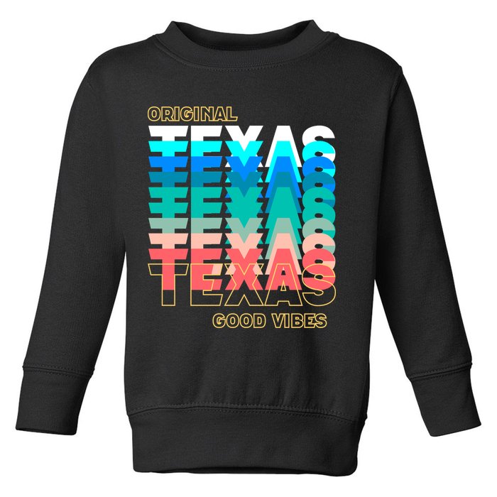 Texas Good Vibes Toddler Sweatshirt