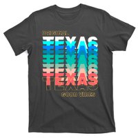 Texas Good Vibes T-Shirt