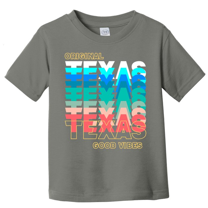 Texas Good Vibes Toddler T-Shirt