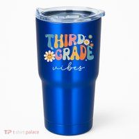 Third Grade Vibes For 3rd Grade Teacher Tumbler