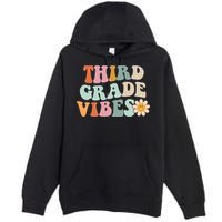 Third Grade Vibes 3rd Grade Retro Gnoovy Back To School Premium Pullover Hoodie