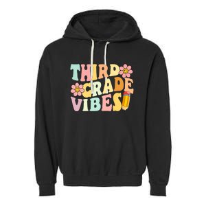 Third Grade Vibes 3rd Grade 1st Day Of School Teacher Garment-Dyed Fleece Hoodie