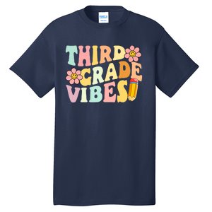 Third Grade Vibes 3rd Grade 1st Day Of School Teacher Tall T-Shirt