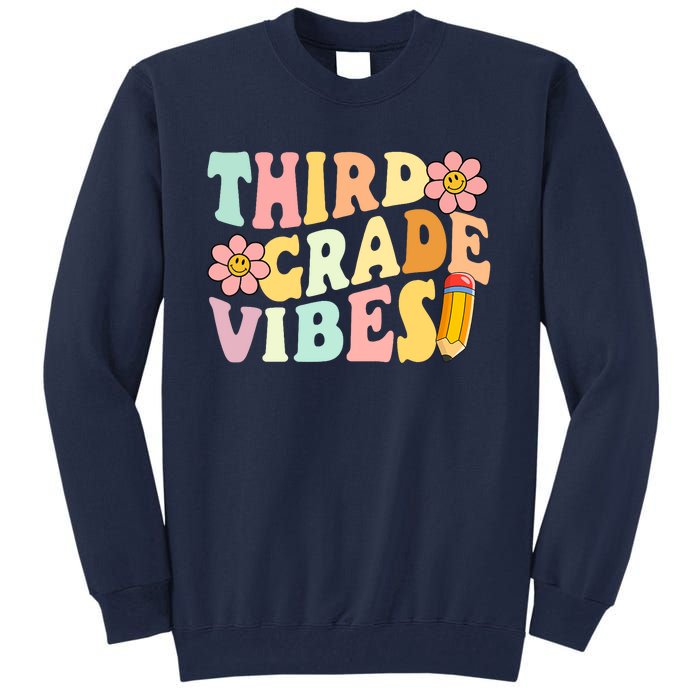 Third Grade Vibes 3rd Grade 1st Day Of School Teacher Tall Sweatshirt