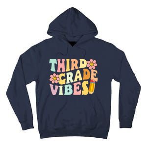 Third Grade Vibes 3rd Grade 1st Day Of School Teacher Tall Hoodie