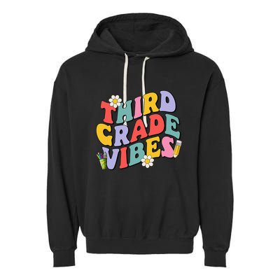 Third Grade Vibes Back To School 3rd Grade Team 1st Day Garment-Dyed Fleece Hoodie