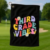 Third Grade Vibes Back To School 3rd Grade Team 1st Day Golf Towel