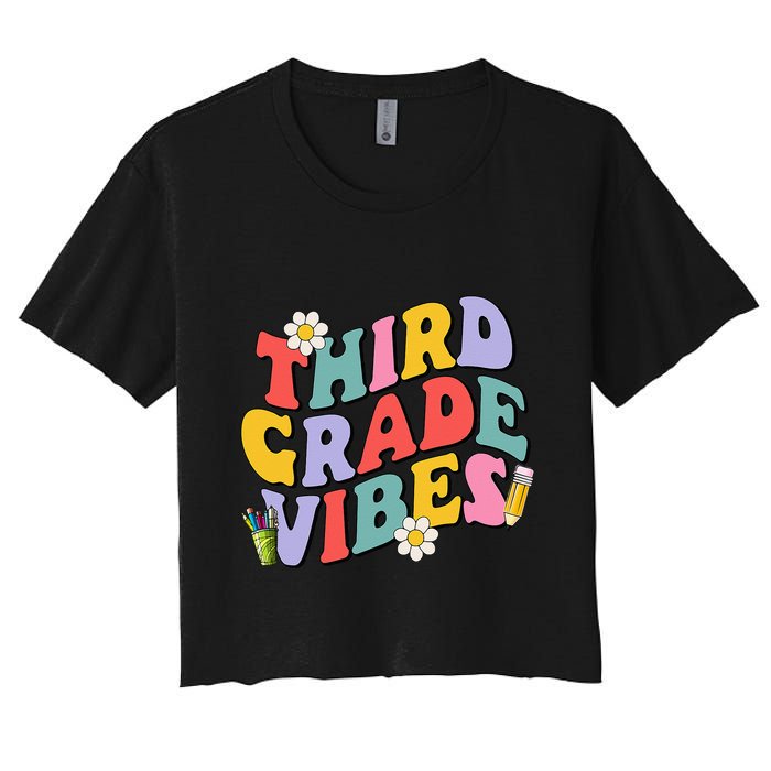 Third Grade Vibes Back To School 3rd Grade Team 1st Day Crop Top