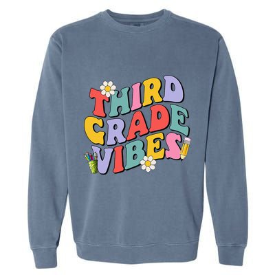 Third Grade Vibes Back To School 3rd Grade Team 1st Day Garment-Dyed Sweatshirt