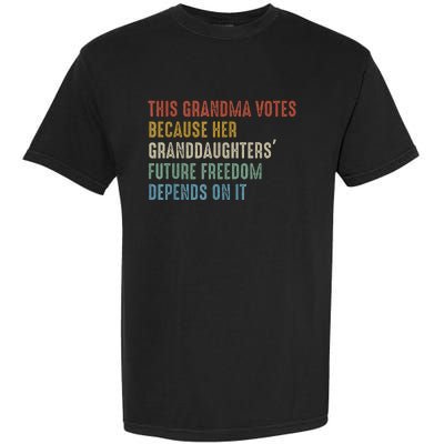 This Grandma Votes Because Her Granddaughters Future Freedom Garment-Dyed Heavyweight T-Shirt