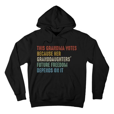 This Grandma Votes Because Her Granddaughters Future Freedom Hoodie