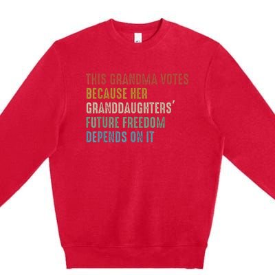 This Grandma Votes Because Her Granddaughters Future Freedom Premium Crewneck Sweatshirt