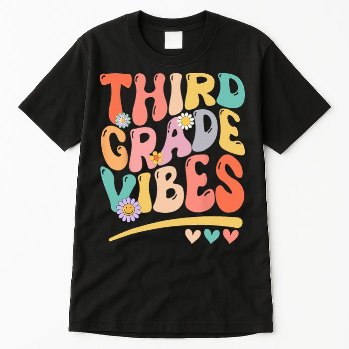 Third Grade Vibes Back To School 3rd Grade Teacher Tall T-Shirt