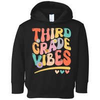 Third Grade Vibes Back To School 3rd Grade Teacher Toddler Hoodie