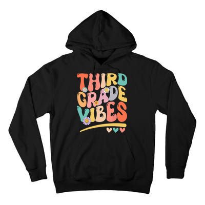 Third Grade Vibes Back To School 3rd Grade Teacher Tall Hoodie