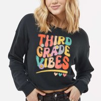 Third Grade Vibes Back To School 3rd Grade Teacher Cropped Pullover Crew