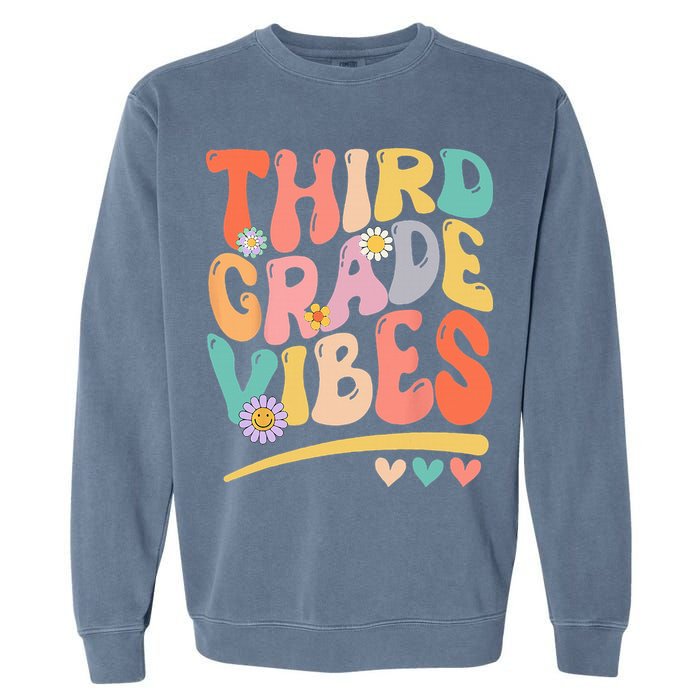 Third Grade Vibes Back To School 3rd Grade Teacher Garment-Dyed Sweatshirt