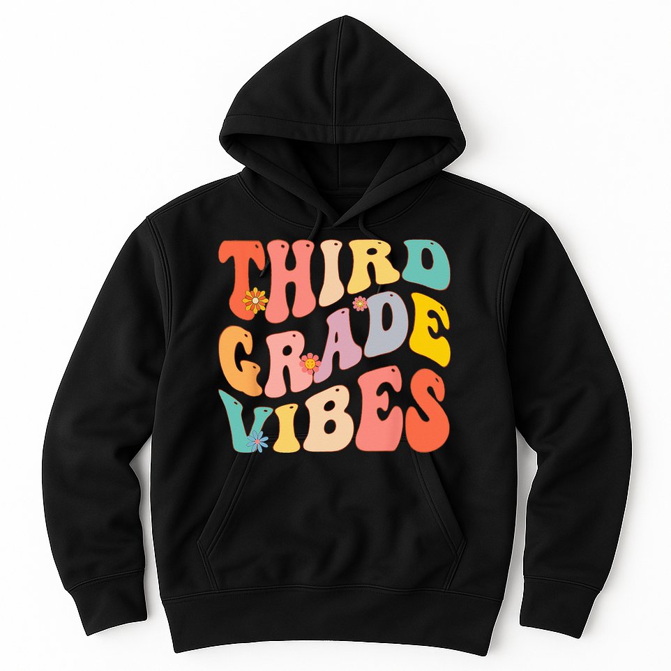 Third Grade Vibes For 3rd Grade Teacher Hoodie